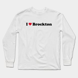 I Love Brockton Long Sleeve T-Shirt